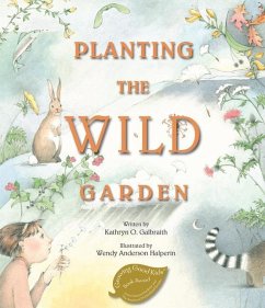 Planting the Wild Garden - Galbraith, Kathryn O