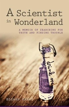 A Scientist in Wonderland - Ernst, Edzard