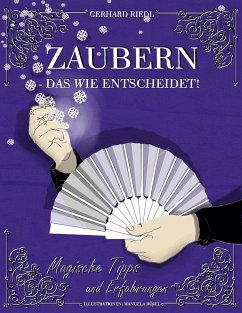 Zaubern - das Wie entscheidet! - Riedl, Gerhard