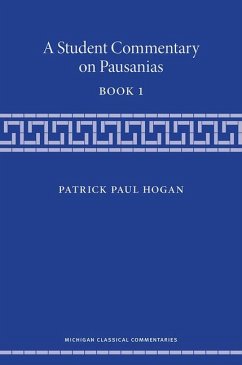 A Student Commentary on Pausanias Book 1 - Hogan, Patrick