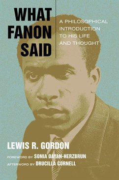 What Fanon Said - Gordon, Lewis R