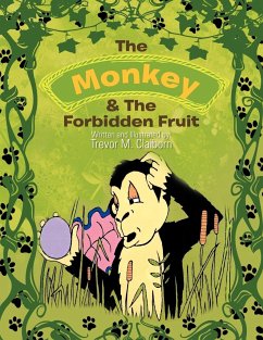 The Monkey & The Forbidden Fruit - Claiborn, Trevor M.