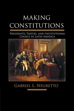 Making Constitutions - Negretto, Gabriel Leonardo