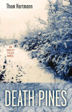Death in the Pines: An Oakley Tyler Novel - Hartmann, Thom