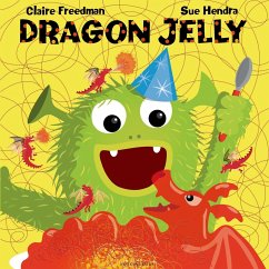 Dragon Jelly - Freedman, Claire