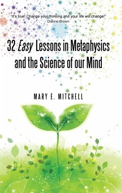 32 Easy Lessons in Metaphysics and the Science of Our Mind - Mitchell, Mary E.