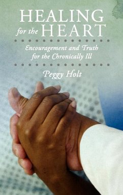Healing for the Heart - Holt, Peggy