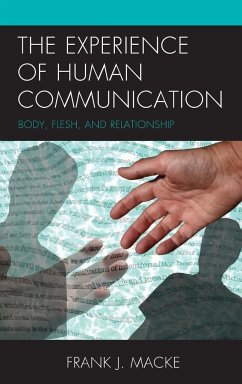 The Experience of Human Communication - Macke, Frank J.