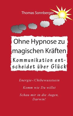 Ohne Hypnose zu magischen Kräften - Sonnberger, Thomas