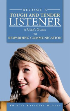 BECOME A TOUGH AND TENDER LISTENER - Mathey, Shirley Brackett
