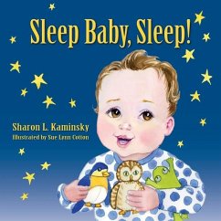 Sleep Baby Sleep - Kaminsky, Sharon L.