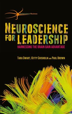 Neuroscience for Leadership - Swart, T.;Chisholm, Kitty;Brown, Paul
