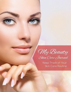 My Beauty Skin Care Journal (Keep Track of Your Skin Care Routine) - Publishing Llc, Speedy