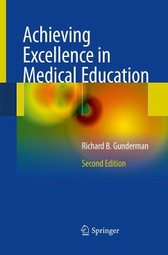 Achieving Excellence in Medical Education - Gunderman, Richard B.