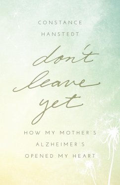 Don't Leave Yet - Hanstedt, Constance