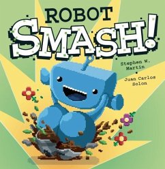 Robot Smash! - Martin, Stephen W.