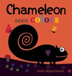 Chameleon Sees Colors - Bijsterbosch, Anita