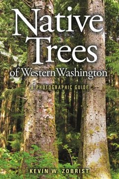 Native Trees of Western Washington - Zobrist, Kevin W