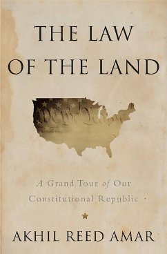 The Law of the Land - Amar, Akhil Reed