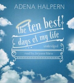 The Ten Best Days of My Life - Halpern, Adena