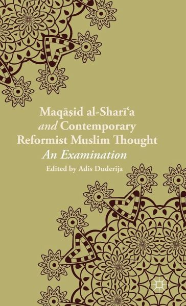 Maqasid Al-Shari'a and Contemporary Reformist Muslim Thought