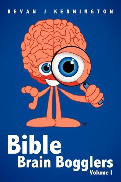 Bible Brain Bogglers Volume I - Kennington, Kevan J.