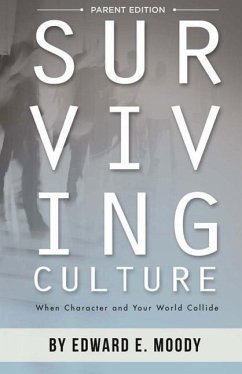 Surviving Culture, Parent Edition - Moody, Edward E