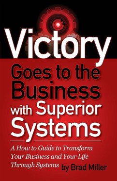 Victory Goes to the Business with Superior Systems - Miller, Brad