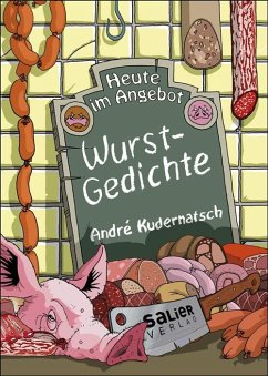 Heute im Angebot: Wurstgedichte - Kudernatsch, André