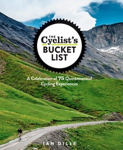 The Cyclist's Bucket List - Dille, Ian