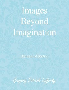 Images Beyond Imagination - Lafferty, Gregory Patrick