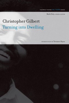 Turning Into Dwelling - Gilbert, Christopher