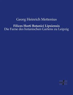 Filices Horti Botanici Lipsiensis - Mettenius, Georg Heinrich