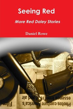 Seeing Red, More Red Daley Stories - Rowe, Daniel