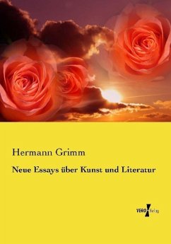 Neue Essays über Kunst und Literatur - Grimm, Hermann