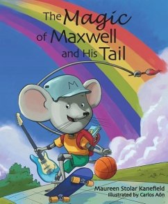 The Magic of Maxwell and His Tail - Kanefield, Maureen Stolar