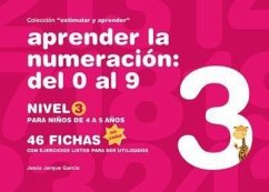 Aprender la numeración : del 0 al 9 : nivel 3 : para niños 4 a 5 años - Jarque García, Jesús