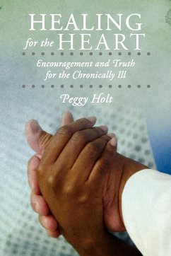 Healing for the Heart - Holt, Peggy