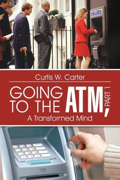 Going to the ATM, Part 1 - Carter, Curtis W.