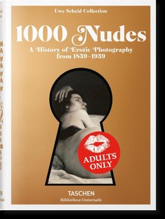 1000 Nudes. A History of Erotic Photography from 1839-1939 - Koetzle, Hans-Michael;Scheid, Uwe