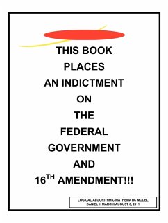 This book places an indictment on the federal government and 16th amendment!!! - Marchi, Daniel H.