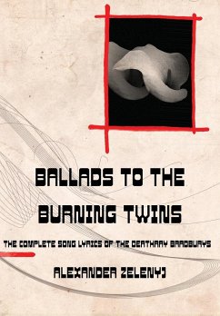 Ballads to the Burning Twins - Zelenyj, Alexander