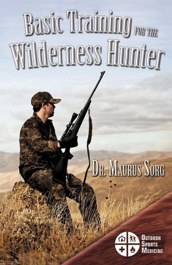 Basic Training for the Wilderness Hunter - Sorg MD, Maurus