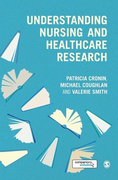 Understanding Nursing and Healthcare Research - Cronin, Patricia; Coughlan, Michael; Smith, Valerie