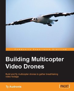 Building Multicopter Video Drones - Audronis, Ty