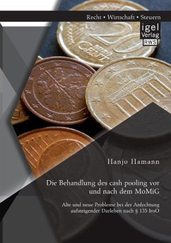 Die Behandlung des cash pooling vor und nach dem MoMiG: Alte und neue Probleme bei der Anfechtung aufsteigender Darlehen nach § 135 InsO - Hamann, Hanjo