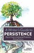 A Writer's Guide To Persistence - Bild 1