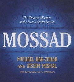 Mossad: The Greatest Missions of the Israeli Secret Service - Bar-Zohar, Michael; Mishal, Nissim