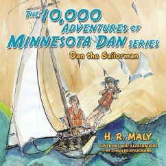 The 10,000 Adventures of Minnesota Dan - Maly, H. R.