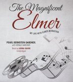 The Magnificent Elmer: My Life with Elmer Bernstein